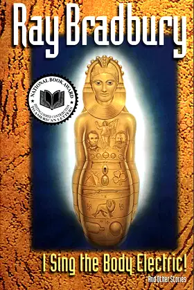 I Sing the Body Electric: And Other Stories poster