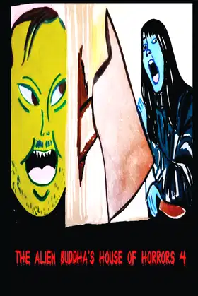 The Alien Buddha's House of Horrors 4 poster