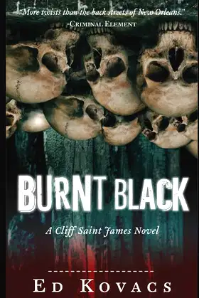 BURNT BLACK: A CLIFF SAINT JAMES NOVEL (CLIFF ST. JAMES) poster