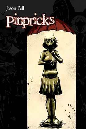 Pinpricks: A book of tiny and terrible oddities. (Volume #1) poster