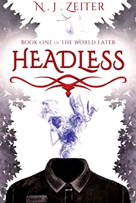Headless: Book One (The World Eater) poster