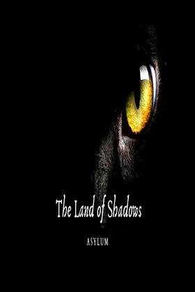 The Land of Shadows : Asylum poster