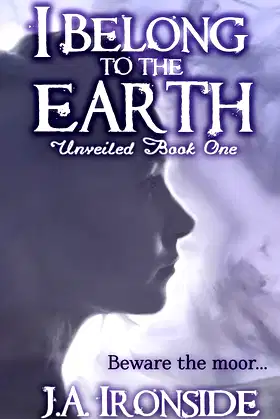 I Belong to the Earth: Unveiled Book One (Volume 1) poster