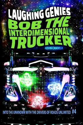 Bob the Interdimensional Trucker: Laughing Genies poster