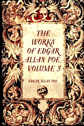 The Works of Edgar Allan Poe: Volume 3 poster