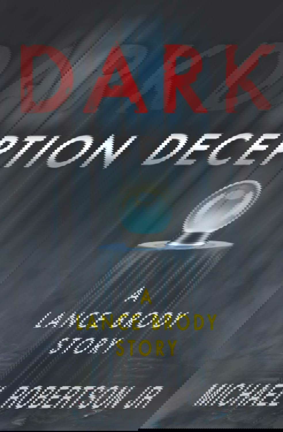 Dark Deception: A Lance Brody Story poster