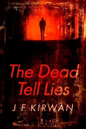 The Dead Tell Lies: A hunter of serial killers becomes their prey... poster