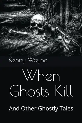 When Ghosts Kill: And Other Ghostly Tales poster