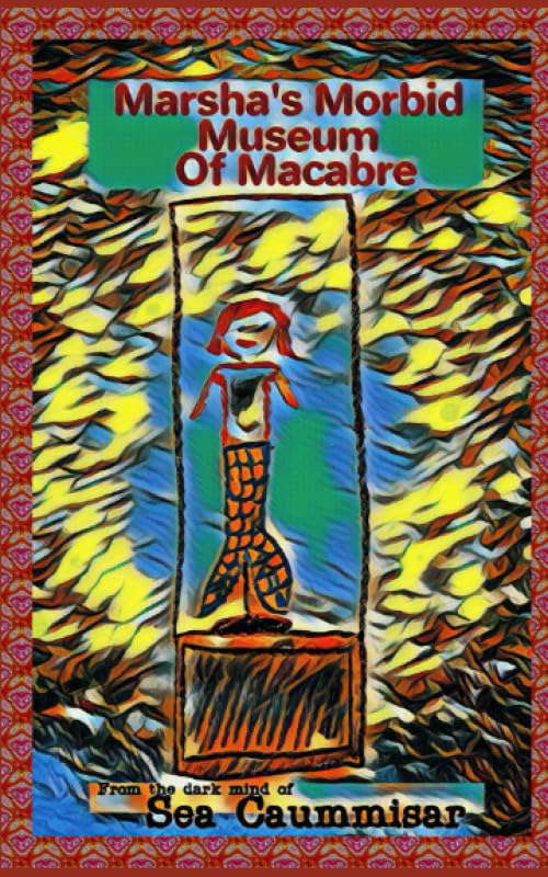 Marsha's Morbid Museum Of Macabre poster