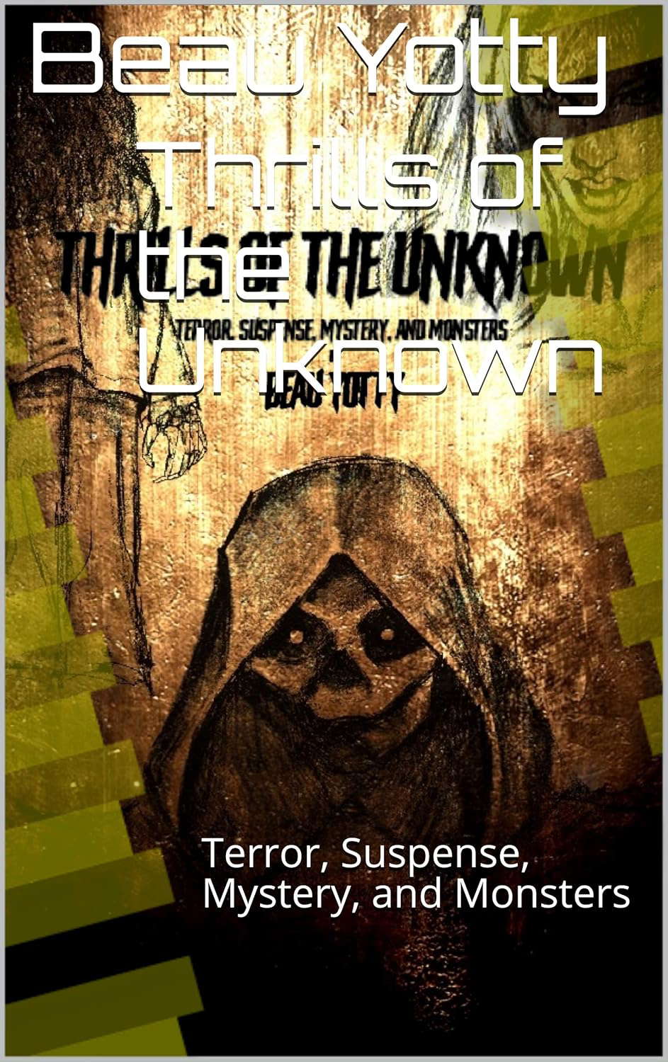 Thrills of the Unknown: Terror, Suspense, Mystery, and Monsters poster