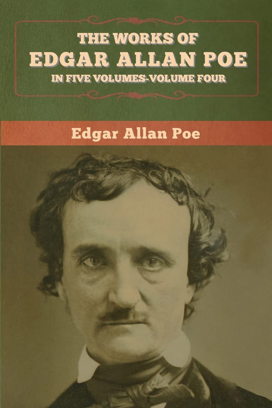 The Works of Edgar Allan Poe: In Five Volumes-Volume Four poster