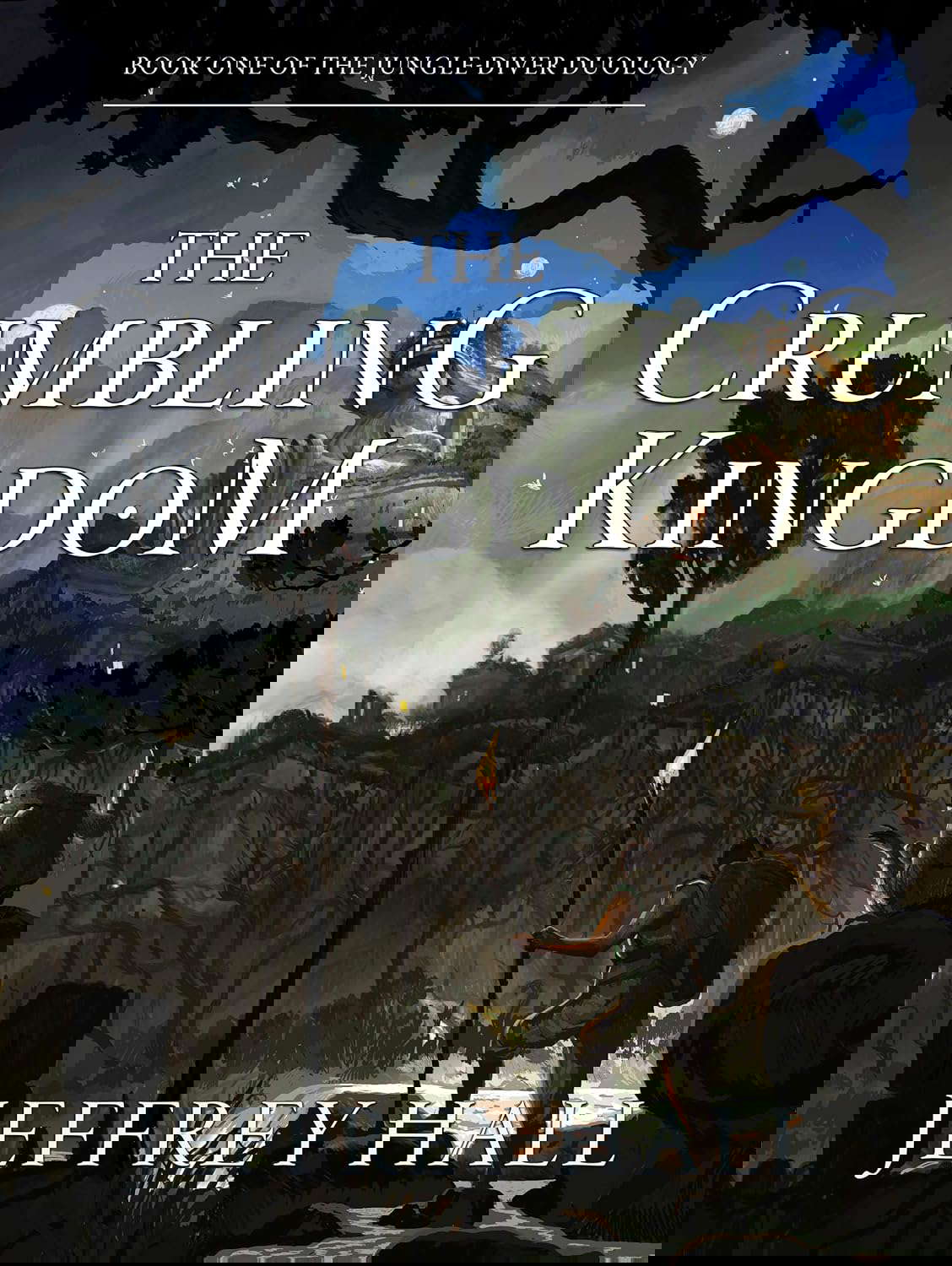 The Crumbling Kingdom: (Book 1 of the Jungle-Diver Duology) poster