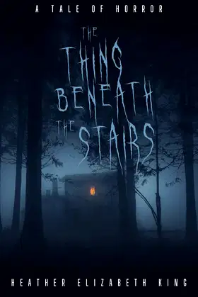 The Thing Beneath The Stairs: A Tale of Horror poster