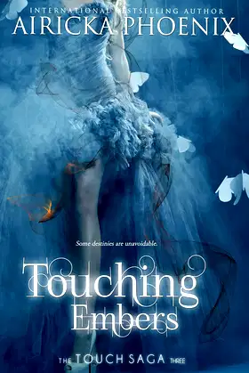 Touching Embers : (Touch Saga Book 3) poster