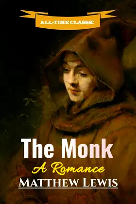 The Monk: A Romance (Great Classics) poster