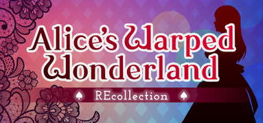 Alice's Warped Wonderland:REcollection capsule