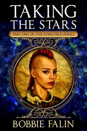 Taking the Stars (The Starchild Series Book 1) poster