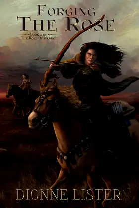 Forging the Rose: A Dark Epic Fantasy (The Rose of Nerine Book 2) poster