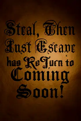Steal, Then Just Escape: The Real Thrill poster