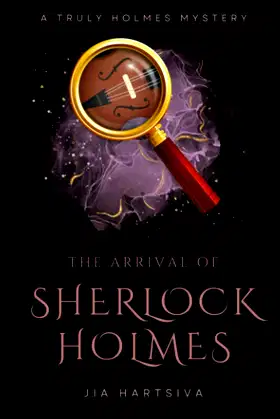 The Arrival of Sherlock Holmes: A Truly Holmes Mystery poster