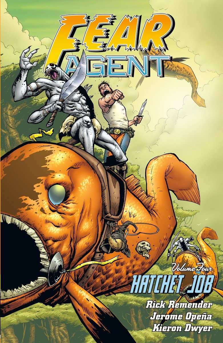Fear Agent Volume 4: Hatchet Job (2nd Edition) poster