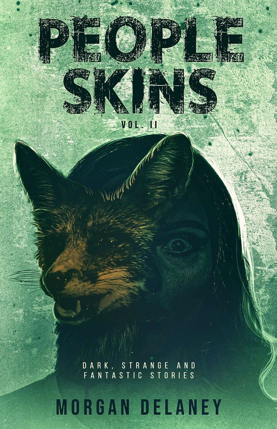 People Skins: Volume 2 (Dark, Strange and Fantastic Stories) poster