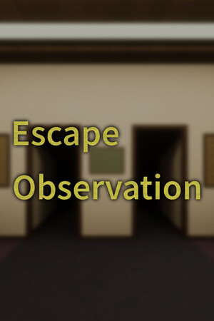Escape Observation poster