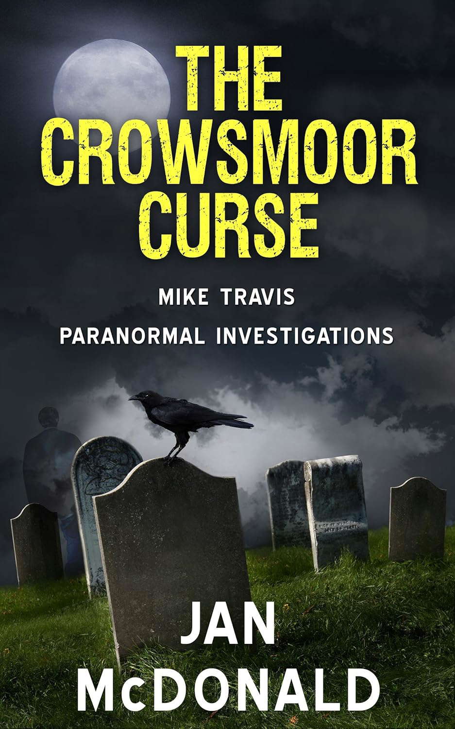 The Crowsmoor Curse (A Mike Travis Paranormal Investigation Book 2) poster
