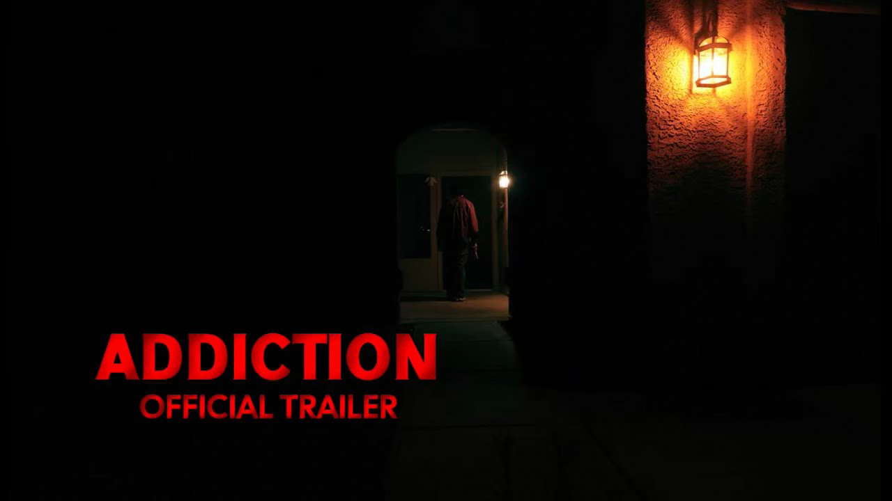 Addiction | Official Trailer 