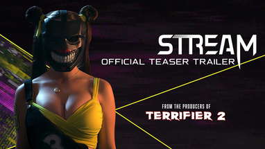 STREAM | Official Teaser Trailer (UHD) | From the Producers of TERRIFIER 2 poster