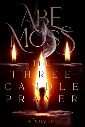 The Three-Candle Prayer: A Novel poster