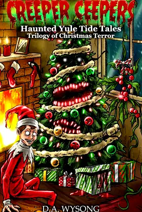 CREEPER CEEPERS - Haunted Yule Tide Tales of Christmas Terror - Book Five poster