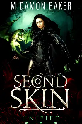 Second Skin: Unified: A litRPG Adventure (Second Skin Book 3) poster