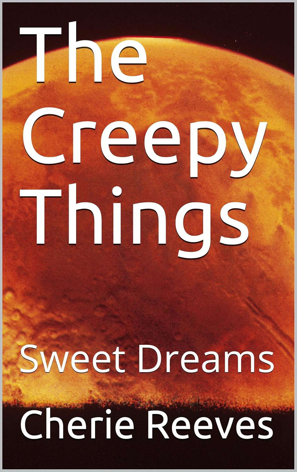 The Creepy Things: Sweet Dreams poster