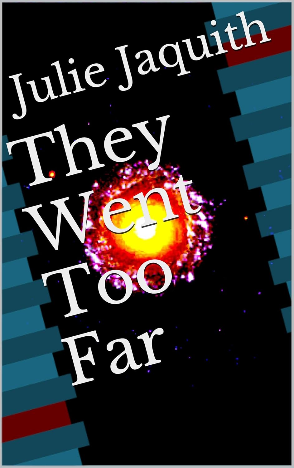 They Went Too Far poster