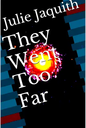 They Went Too Far poster