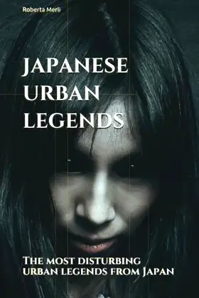 Japanese urban legends: The most disturbing urban legends from Japan poster