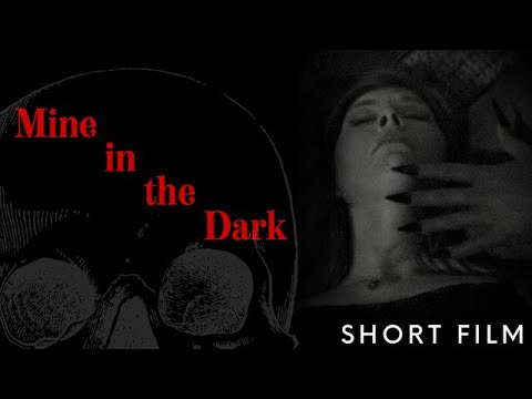 Mine In The Dark (Horror Short Film)