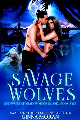 Savage Wolves (Wolfpacks of Shadow Moon Island) poster