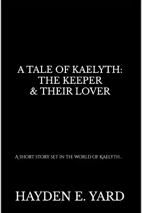 A Tale of Kaelyth: The Keeper & Their Lover (Tales of Kaelyth) poster