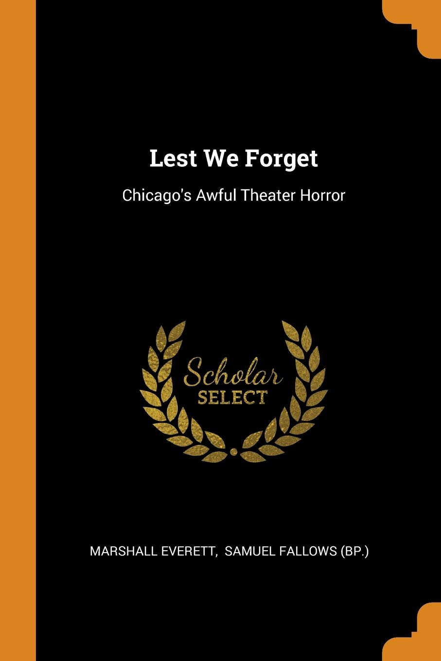 Lest We Forget: Chicago's Awful Theater Horror poster