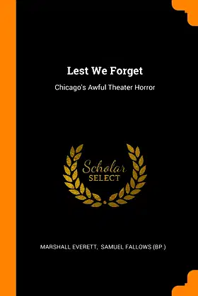 Lest We Forget: Chicago's Awful Theater Horror poster