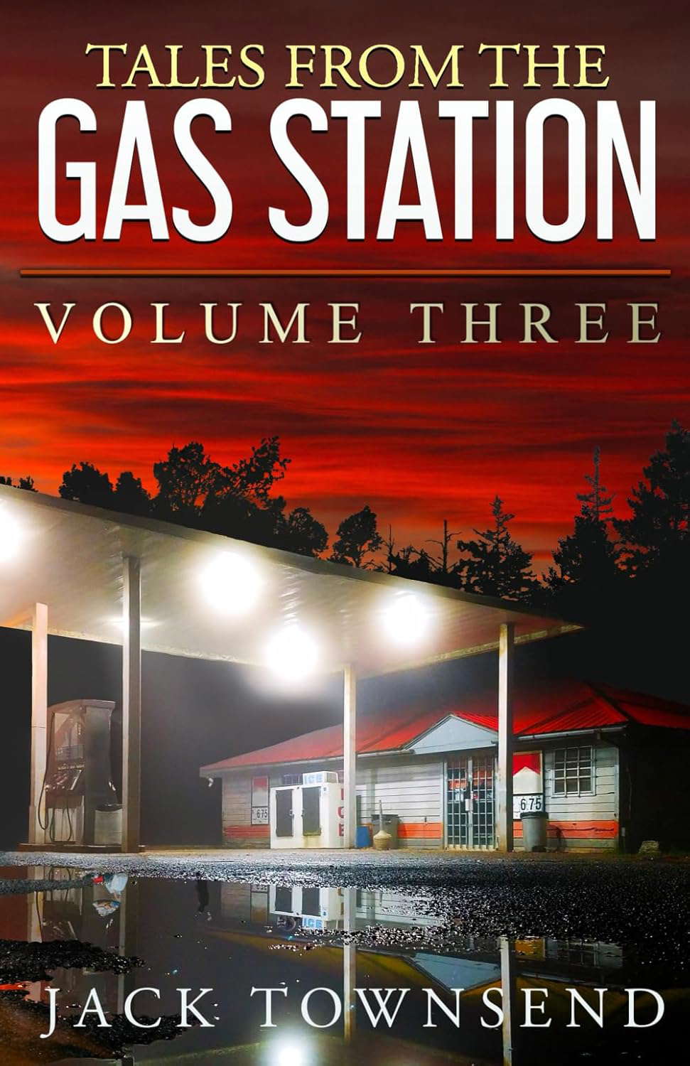 Tales from the Gas Station: Volume Three poster