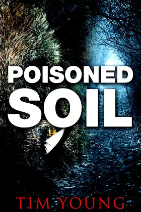 Poisoned Soil: A Supernatural Thriller poster