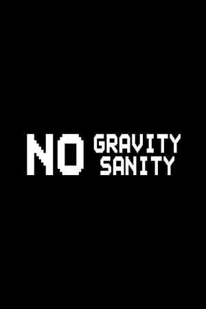 No Gravity No Sanity poster