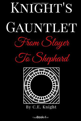 Knight's Gauntlet: From Slayer to Shephard poster
