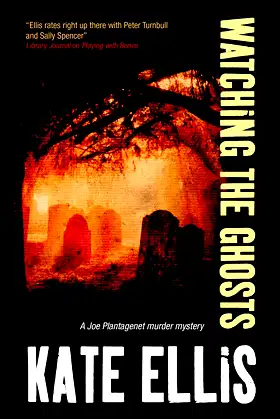 Watching the Ghosts (A Joe Plantagenet Mystery, 4) poster