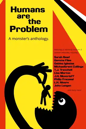 Humans Are The Problem: A Monster's Anthology poster