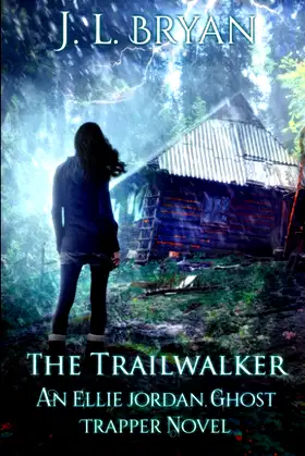 The Trailwalker (Ellie Jordan, Ghost Trapper) poster