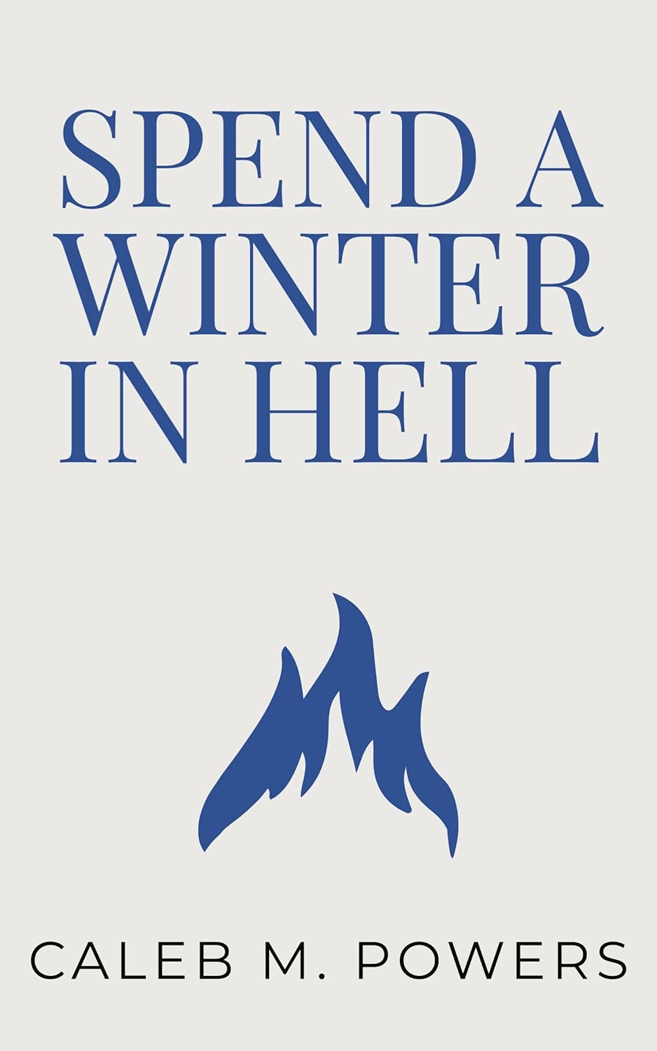 Spend a Winter in Hell poster